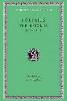 The Histories, Vol 4: Books 9-15 - Polybius, W.R. Paton