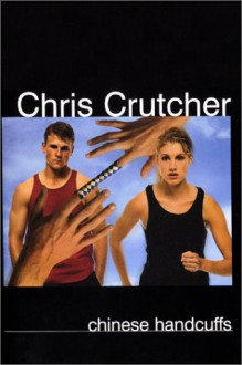 Chinese Handcuffs - Chris Crutcher