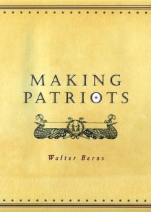 Making Patriots - Walter Berns