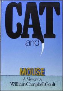 Cat and Mouse - William Campbell Gault