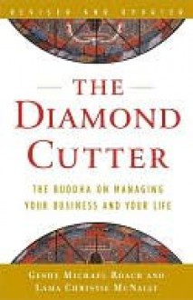 The Diamond Cutter: The Buddha on Managing Your Business and Your Life - Michael Roach, Christie McNally