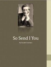 So Send I You (Hyperlinked Version) - Oswald Chambers