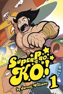 Super Pro K.O., Volume 1 - Jarrett Williams