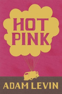 Hot Pink - Adam Levin