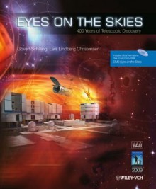 Eyes on the Skies: 400 Years of Telescopic Discovery - Govert Schilling, Lars Lindberg Christensen