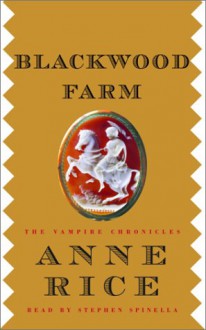 Blackwood Farm - Anne Rice