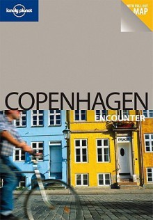 Copenhagen Encounter - Michael Booth, Cristian Bonetto, Lonely Planet