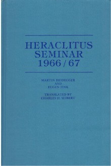 Heraclitus Seminar, 1966/67 - Martin Heidegger