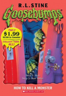 How to Kill a Monster (Goosebumps, #46) - R.L. Stine