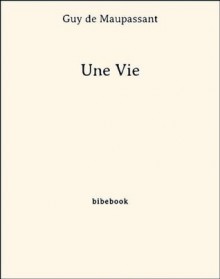 Une Vie (French Edition) - Guy de Maupassant