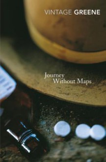 Journey Without Maps - Graham Greene, Paul Theroux