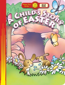 A Child's Story of Easter - Susan Hardesty