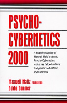 Psycho-Cybernetics 2000 - Maxwell Maltz Foundation, Bobbe Sommer, Maxwell Maltz Foundation