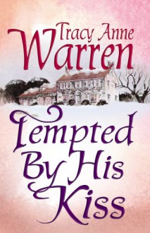 Tempted by His Kiss (Center Point Platinum Romance (Large Print)) - Tracy Anne Warren