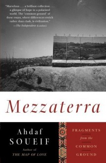 Mezzaterra: Fragments from the Common Ground - Ahdaf Soueif