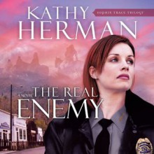 The Real Enemy (Audio) - Kathy Herman, Tim Lundeen