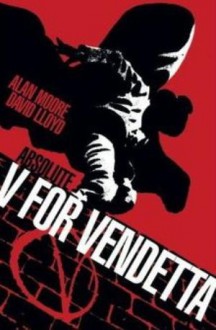 Absolute V for Vendetta - Alan Moore, David Lloyd