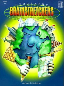 Geography Brainstretchers - Anthony D. Fredericks