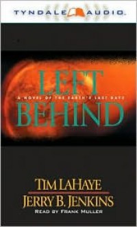 Left Behind: A Novel of the Earth's Last Days - Tim LaHaye, Jerry B. Jenkins, Frank Muller