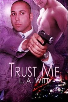 Trust Me - L.A. Witt