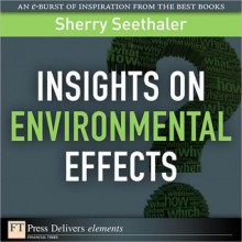 Insights on Environmental Effects - Sherry Seethaler