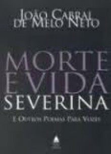 Morte e Vida Severina - João Cabral de Melo Neto