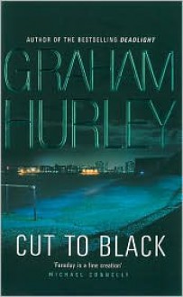 Cut to Black - Graham Hurley