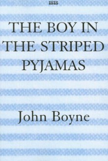 The Boy in the Striped Pyjamas - John Boyne