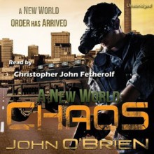 A New World: Chaos (A New World, 1) - John O'Brien, Christopher John Fetherolf