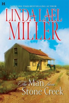 The Man from Stone Creek - Linda Lael Miller