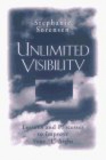 Unlimited Visiblity: Lessons and Processes to Improve Your I Sight - Stephanie Sorensen, Ernest Holmes