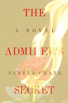 The Admirer's Secret - Pamela Crane