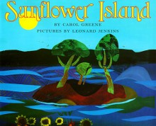 Sunflower Island - Carol Greene, Leonard Jenkins