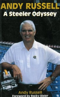 Andy Russell: A Steeler Odyssey - Andy Russell, Rocky Bleier