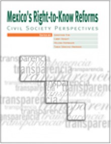 Mexico's Right-to-Know Reforms - Jonathan Fox, Libby Haight, Helena Hofbauer