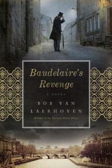 Baudelaire's Revenge - Bob van Laerhoven