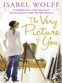 The Very Picture of You - Isabel Wolff