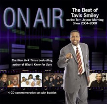 On Air: The Best of Tavis Smiley on the Tom Joyner Morning Show 2004 - 2008 - Tavis Smiley