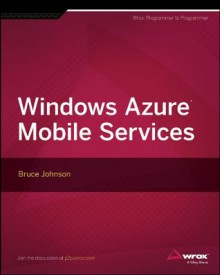 Windows Azure Mobile Services - Bruce Johnson