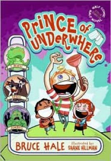 Prince of Underwhere - Bruce Hale, Shane Hillman