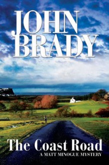 The Coast Road (Matt Minogue Mysteries) - John Brady