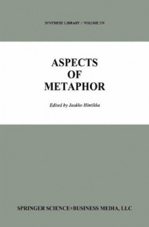 Aspects of Metaphor (Synthese Library) - Jaakko Hintikka