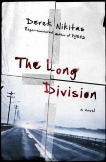 The Long Division - Derek Nikitas