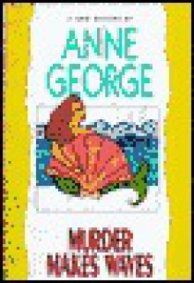 Murder Makes Waves - Anne George