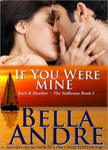 If You Were Mine - Bella Andre