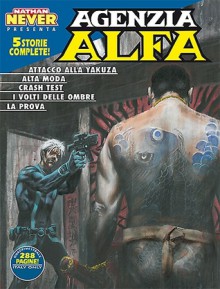 Agenzia Alfa n. 29: Attacco alla Yakuza - Alta moda - Crash Test - I volti delle ombre - La prova - Mirko Perniola, Roberto De Angelis, Anna Lazzarini, Giovanni Eccher, Lucia Arduini, Davide Rigamonti, Ivan Zoni, Paolo Di Clemente, Giovanni Gualdoni, Luciano Regazzoni