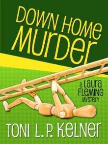 Down Home Murder (A Laura Fleming Mystery) - Toni L.P. Kelner