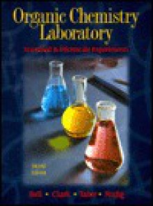 Organic Chemistry Laboratory - Chris Bell, Douglass F. Taber