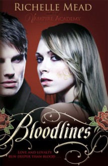 Bloodlines - Richelle Mead