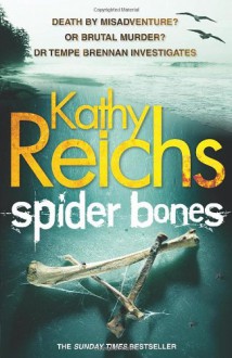 Spider Bones (Temperance Brennan, #13) - Kathy Reichs